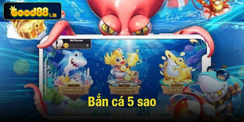 Bắn cá 5 sao